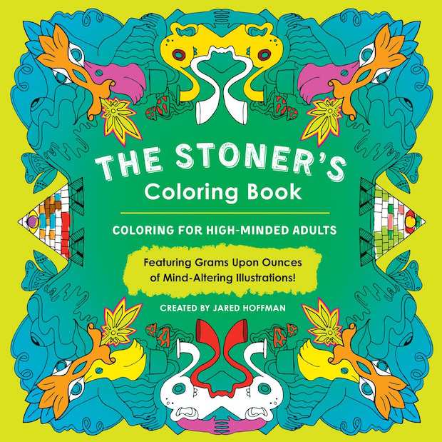 STONER'S COLORING BOOK: COLORING FOR HIGH-MINDED ADULTS