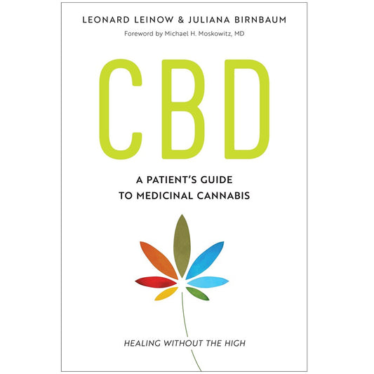 CBD: A PETIENTS GUIDE TO MEDICINAL CANNABIS - HEALING WITHOUT THE HIGH